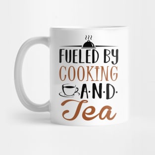 Fueled by Cooking and Tea Mug